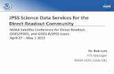 JPSS Science Data Services for the Direct Readout Community · 2015-04-21 · 1 JPSS Science Data Services for the Direct Readout Community Dr. Bob Lutz FTS Manager NASA GSFC Code