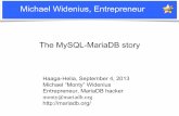 Michael Widenius, Entrepreneurmyy.haaga-helia.fi/~dbms/dbtechnet/download/MySQL-MariaDB-stor… · MySQL Ab got several offers and Mårten decided we should sell to Sun instead of