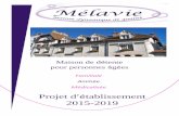 Maison de détente pour personnes âgées · 6.1 Projet de soins Le projet de Soins de Mélavie a pour objectif de coordonner les différents intervenants médicaux et paramédicaux
