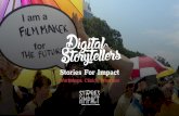 Stories For Impact - Digital Storytellers ... Stories For Impact is our flagship program designed for