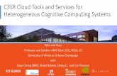 C3SR Cloud Tools and Services for Heterogeneous Cognitive Computing Systemsimpact.crhc.illinois.edu/shared/PR/MICRO-Accelerator-Diversity... · C3SR Cloud Tools and Services for Heterogeneous