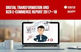 Digital Transformation and B2B E-Commerce Report 2017– · PDF file 2 | Digital Transformation and B2B E-Commerce Report 2017–18 DIGITAL TRANSFORMATION AND B2B E-COMMERCE REPORT