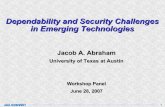 Dependability and Security Challenges in Emerging Technologieswebhost.laas.fr/TSF/WDSN07/WDSN07_files/Slides/12-Abraham.pdf · Dependability and Security Challenges in Emerging Technologies