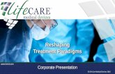 Reshaping Treatment Paradigms - PRWebww1.prweb.com/prfiles/2016/05/13/13415160/LCMD_25... · 2016-05-13 · Reshaping Treatment Paradigms Corporate Presentation ... •Global laparoscopic