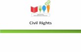 Civil Rights - Maine · Civil Rights Legal Authorities Title VI of the Civil Rights Act of 1964 •Race, Color, and National Origin Civil Rights Restoration Act of 1987 •Clarifies