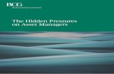 The Hidden Pressures On Asset Managers...2 The Hidden Pressures on Asset Managers AT A GLANCE Asset managers can celebrate the industry’s best year since 2010. But they should not