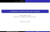 Introduction to Deep Learning with Tensor ow · Preliminary Intro to DL with Tensor ow Introduction to Deep Learning with Tensor ow Yunhao (Robin) Tang Department of IEOR, Columbia