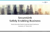 SecureLink Safely Enabling Business · Safely Enabling Business Management Team Strengthened with new CEO 3 Leadership Team • CFO of SecureLink since April 2015 • Served as CFO