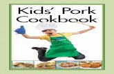 Kids’ Pork Cookbook - Amazon Web Services · 2014-09-16 · sauce on each biscuit. Top each biscuit with 1 tablespoon of diced ham and 1 tablespoon shredded cheese. Bake in a 400°