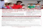 FEBRUARY SCHOOL VACATION CAMP - Granite YMCA · December school vacation camp is held at Camp Gundalow, 176 Tuttle Lane, Greenland, NH. ITEMS TO BRING IN DAILY BY ALL CAMPERS •