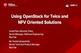 Using OpenStack for Telco and NFV Oriented Solutions OpenStack for Telco... · Using OpenStack for Telco and NFV Oriented Solutions Livnat Peer (@Livnat_Peer), Senior Manager, Software