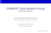 OWASP Zed Attack Proxy - ReYDeS · Ha sido Instructor en el OWASP LATAM Tour Lima, Perú del año 2014, y Conferencista en PERUHACK 2014. Cuenta con más de doce años de experiencia