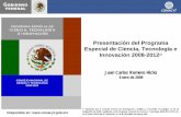 Presentación del Programa Especial de Ciencia ...2006-2012.conacyt.gob.mx/Acerca/ForoInnovavion/JCRH_PECiTI_Em… · Leyes de Ciencia y Tecnología Al cierre de 2008, todas las entidades