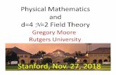 Physical Mathematics and d=4 N=2 Field Theorygmoore/StanfordColloquium-November20… · Definition Of d=4, N=2 Field Theory ….. So what is the d=4, N=2 super‐Poincare algebra??