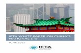 IETA WHITE PAPER ON CHINA’S NATIONAL ETS White Paper...IETA strongly welcomes the development of hina’s national emissions trading system (ETS). At its launch in, 2017 hina’s