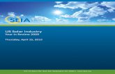 US Solar Industry - SEIA ... US Solar Industry Year in Review 2009 5 State Solar Policy . State policies continue to be some of the primary drivers for solar energy markets in the