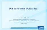 Public Health Surveillance - n asdels.nas.edu/.../presentations/Surveillance_Yoon.pdf · 2016-06-22 · Public Health Surveillance Paula Yoon, ScD, MPH Division of Health Informatics
