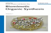 Biomimetic Organic Synthesis...Biomimetic Organic Synthesis Edited by Erwan Poupon and Bastien Nay. Related Titles Nicolaou, K. C., Chen, J. S. Classics in Total Synthesis III Further
