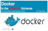 In the ORACLE Universe - macleanliu Munz - Docker in... · PDF file Docker Swarm Since Docker 1.12 • Swarm is merged with Docker engine: –Load balancer included –Service discovery
