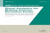 Visual Analytics for Making Smarter Decisions Faster · Visual Analytics for Making Smarter Decisions Faster. About the Author. DAVID STODDER. is director of TDWI Research for business