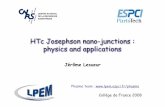 HTc Josephson nano-junctions : physics and applications · 2017-12-28 · Dynamics of Josephson Junctions Rapid Single Flux Quanta logic Actual RSFQ devices Proximity effect Quasi-classical