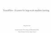 TensorFlow A system for large-scale machine 2018-10-31¢  TensorFlow¢â‚¬â€œA system for large-scale machine