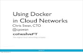 Using Docker in Cloud Networks - QCon London 2020 · Docker provides a ‘shipping container’ for apps Dockerﬁle tightens the DevOps OODA loop Docker has given us a way to move