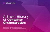 A brief primer of Mesos and the container orchestrators ... · PDF file Apache Mesos and Kubernetes are often compared directly to each other as container orchestrators, but they were