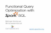 Functional Query Optimization with SQL - home.apache.orgmarmbrus/talks/SparkSQL... · Functional Query Optimization with" " SQL . What is Apache Spark? ... Spark Streaming" real-time