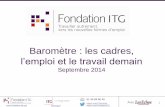 Baromètre : les cadres, l’emploi et le travail demain · Un think-tank de référence sur le travail: Créée en novembre 2013 à l’initiative du leader français du portage