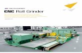 CNC Roll Grinder - Komachine · 2018-11-14 · CNC Roll Grinder CNC Roll Grinder has a perfect combination of the up-to-date design, advanced high technology and fully skilled DSK