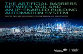 THE ARTIFICIAL BARRIERS BETWEEN YOU AND AN IP-ENABLED ... · efficient energy solutions, integrated infrastructure and next generation transportation systems that work seamlessly