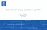 Scalable Stream Processing - Spark Streaming and Flink · Scalable Stream Processing - Spark Streaming and Flink Amir H. Payberah payberah@kth.se 05/10/2018. The Course Web Page 1/79