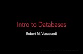 Intro to Databases - web.labwebdevelopment.mit.edu/2018/pages/lectures/WEBday4_databases.pdf · facilitating the interaction between databases and users. Many DBMS obey standards