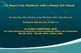 A Smart City Platform with a Smart IoT Cloud · provider that supports IoT solutions. The Microsoft Azure IoT Suite [13] provides both preconfigured solutions and the ability to customize