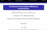 Technical Presentation Milestone Presentation Technical Presentation Milestone Presentation Slides provided