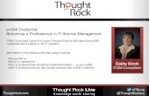 Thought Rock · priSM Credential: Becoming a Professional in IT Service Management ITSM Consultant Cathy Kirch joins Thought Rock to talk about the priSM credential and it's place