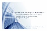 Acquisition of Digital Records - Libraries Home...Generates METS files containing technical, structural, descriptive, rights, and PREMIS preservation metadata Access: ICA-AtoM, DSpace,