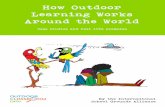 How Outdoor Learning Works Around the World · How Outdoor Learning Works Around the World Case Studies and real life examples By the International ... For more ideas from around