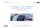 Europe - the Global Centre for Excellent Research · fields. To be a global centre for excellent research, the EU and its Framework Programme must support the further integration