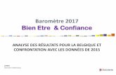 Baromètre Confiance & Bien Etre · Baromètre 2017 Bien Etre & Confiance Fiche Méthodologique Pour l’échantillon 2016 : 913 personnes interrogées par l’Institut Solidaris