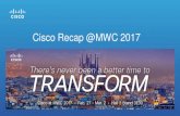 Cisco Recap @MWC 2017 · March 1, 2017:Innovation to Cisco’s Network Services Orchestrator (NSO) Offers Service Providers ... Cloud-Scale Segment Routing, ... • Cisco 5G Infographic