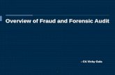 Overview of Fraud and Forensic Audit · Accountants of India ... Also known as forensic audit is the examination of documents and the interviewing of people to extract evidence. Forensic
