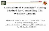 Evaluation of Faradayic Plating Method for Controlling Tin ... · Faraday Technology Inc., • Faraday Technology Inc., utilizes an electrically mediated deposition process for pure