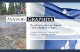 Developing the Lac Guéret Flake Graphite Projects1.q4cdn.com/722223210/files/doc_presentations/... · Corporate Presentation - December 2016 TSX.V: LLG OTCQX: MGPHF Forward Looking