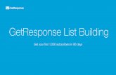 GetResponse List Buildingapp.getresponse.com/documents/core/tutorial/0001/GR... · 2020-05-07 · WORLD’S EASIEST EMAIL MARKETING. #1 We’re going to get A LOT done. ! You are