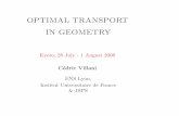 OPTIMAL TRANSPORT IN GEOMETRY · Optimal transport is one such tool References • Topics in Optimal Transportation [TOT] (AMS, 2003): Introduction • Optimal transport, old and