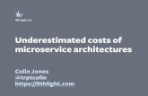 Underestimated costs of microservice architectures · • Well known API contracts / specifications (e.g. JSON Schema, Swagger, Protocol Buffers, Thrift) • Consumer-driven contract