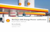 Barclays CEO Energy-Power conference · 07-09-2016  · Barclays CEO Energy-Power conference Royal Dutch Shell plc Ben van Beurden Chief Executive Officer September 7, 2016