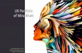 UX Portfolio of Mira Bhattmirabhatt.com/Portfolio/Portfolio MiraBhatt_UX Strategist.pdfGamification, UX Discovery Planning, Lean UX UX Leadership Framework Accelerated Solutioning